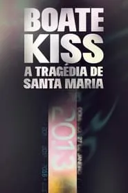 Boate Kiss: A Tragédia de Santa Maria assistir online grátis