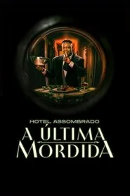 Hotel Assombrado: A Última Mordida assistir online grátis