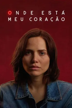 Onde Está Meu Coração assistir online grátis