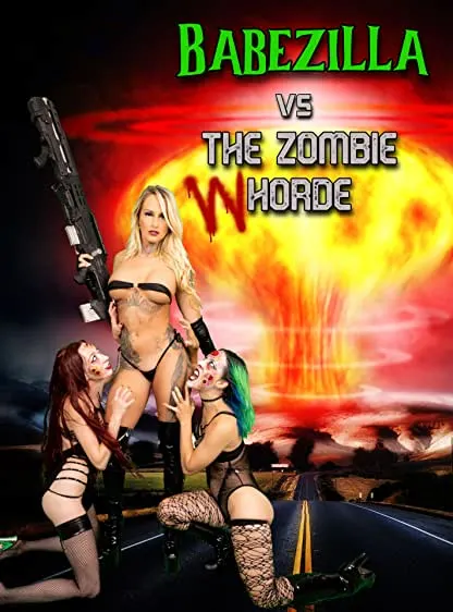 Babezilla vs the Zombie Whorde