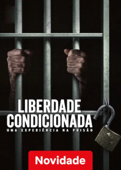 Destrancados: Um Experimento na Prisão