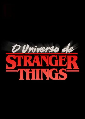 O Universo de Stranger Things