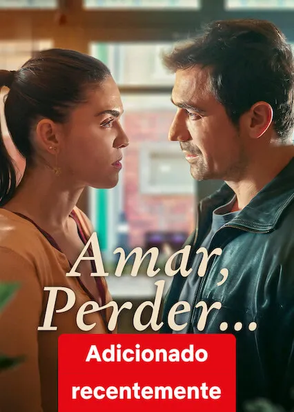 Amar, Perder…
