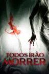 Todos Irão Morrer - Filme grátis no Zapex