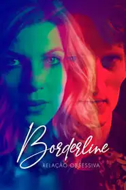 Movie Poster: Borderline - Relação Obsessiva