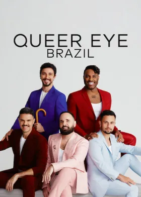 Queer Eye: Brasil - Filme grátis no Tepicine