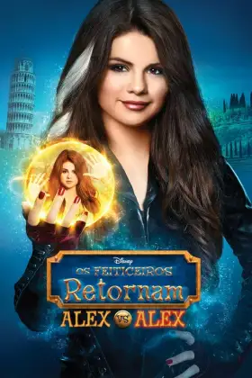 Os Feiticeiros Retornam: Alex vs. Alex - Filme grátis no Cinegato