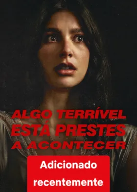 Algo Horrível Vai Acontecer