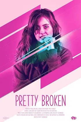 Pretty Broken - Filme grátis no Cinegato