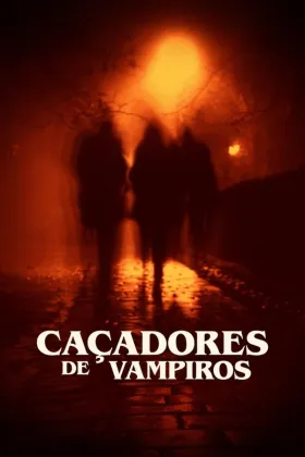 Caçadores de Vampiros - Filme grátis no Cinegato