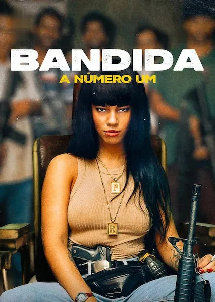 Pôster de Bandida - A Número Um (2024)