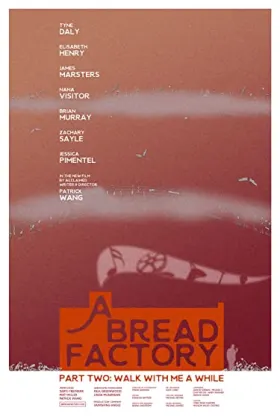 Uma Fábrica de Pão, Parte 2: Caminhe Comigo um Pouco - Filme grátis no Cinegato