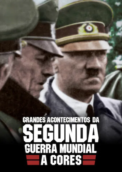 Pôster da série Grandes Momentos da Segunda Guerra em Cores (2019)