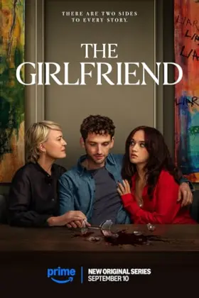 The Girlfriend - Série completa grátis no Cinegato