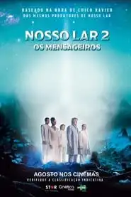 Nosso Lar 2: Os Mensageiros assistir online grátis
