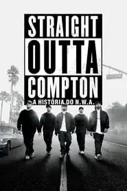 Pôster de Straight Outta Compton – A História do N. W. A. (2015)