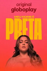 Pôster da série Meu Nome é Preta (2026)