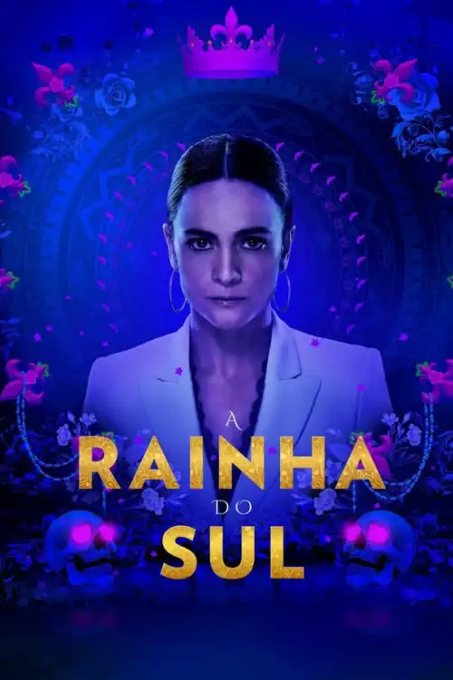 TV series poster: A Rainha do Sul