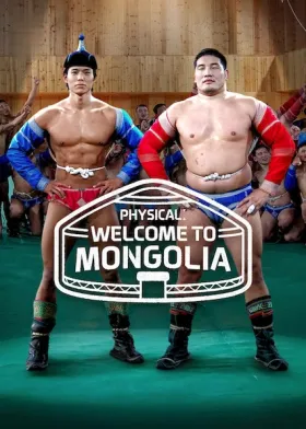Physical: Welcome to Mongolia - Filme grátis no Cinegato
