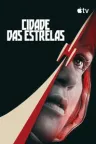 Cidade das Estrelas - Série completa grátis no Cinegato