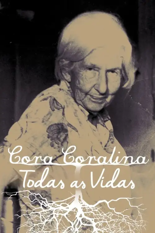 Movie Poster: Cora Coralina: Todas as Vidas