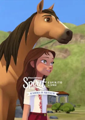 Spirit - Cavalgando Livre: Academia de Equitação