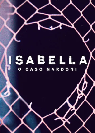 Isabella: o Caso Nardoni