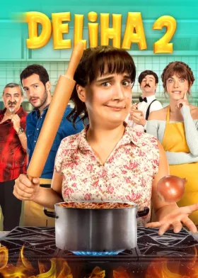 Deliha 2 assistir online grátis