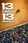 13 Dias, 13 Noites - Filme grátis no Tepicine
