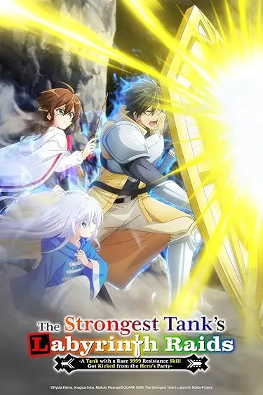 Movie Poster: Saikyou Tank no Meikyuu Kouryaku: Tairyoku 9999 no Rare Skill-mochi Tank, Yuusha Party wo Tsuihou sareru