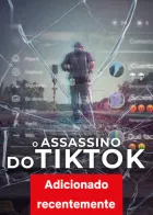 O Assassino do TikTok