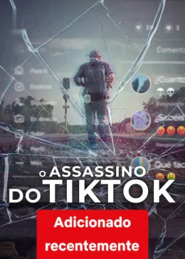 O Assassino do TikTok