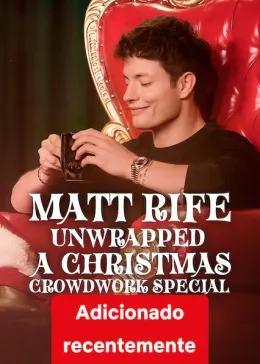 Matt Rife: Unwrapped - A Christmas Crowd Work Special