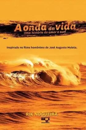 A Onda da Vida - Uma História de Amor & Surf assistir online grátis