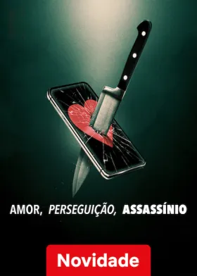 Amante, Stalker e Mortal assistir online grátis