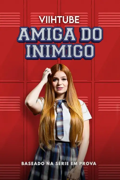 Movie Poster: ViihTube: Amiga do Inimigo