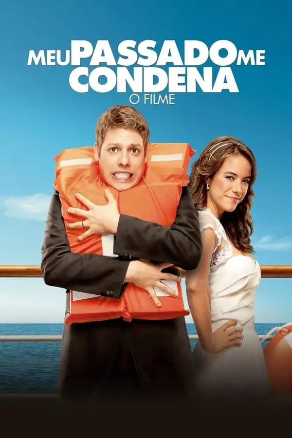 Pôster de Meu Passado Me Condena: O Filme (2013)
