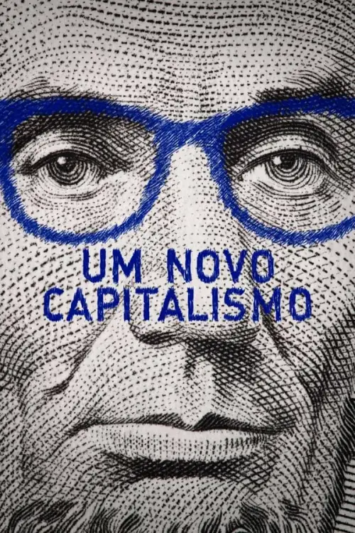 Movie Poster: Um Novo Capitalismo