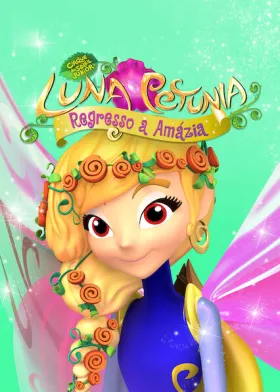 Luna Petúnia: De Volta à Incrivolândia assistir online grátis