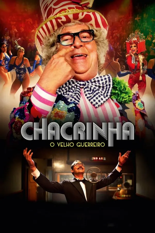 Pôster de Chacrinha: O Velho Guerreiro (2018)