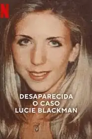Movie Poster: Desaparecida: O Caso Lucie Blackman