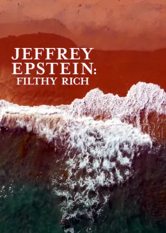 Jeffrey Epstein: Poder e Perversão