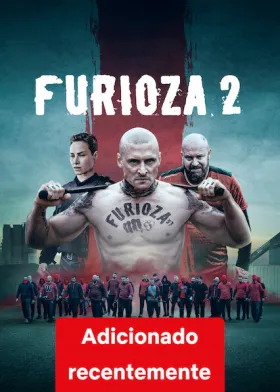 Furioza 2 - Filme grátis no Cinegato