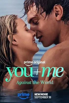 You+Me - Against the World - Filme grátis no Cinegato