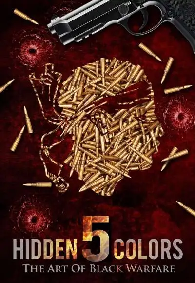 Movie Poster: Hidden Colors 5: The Art of Black Warfare
