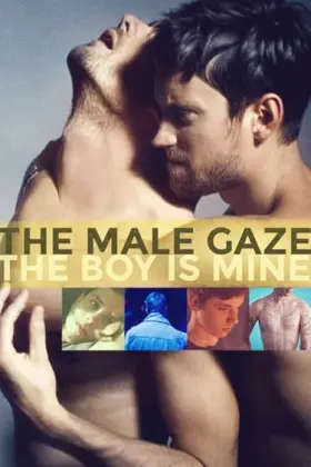 The Male Gaze: The Boy Is Mine - Filme grátis no Cinegato