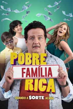Pobre Familia Rica, Quando a Sorte Acaba - Filme grátis no Cinegato