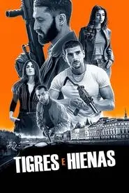 Tigres e Hienas - Filme grátis no Cinegato