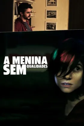 A Menina Sem Qualidades - Série completa grátis no Cinegato