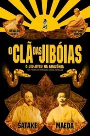 Movie Poster: O Clã das Jiboias: O Jiu-Jitsu da Amazônia para o Mundo